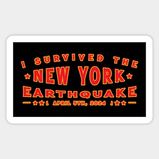 - I Survived The New York Earthquake - April 5th, 2024 Magnet